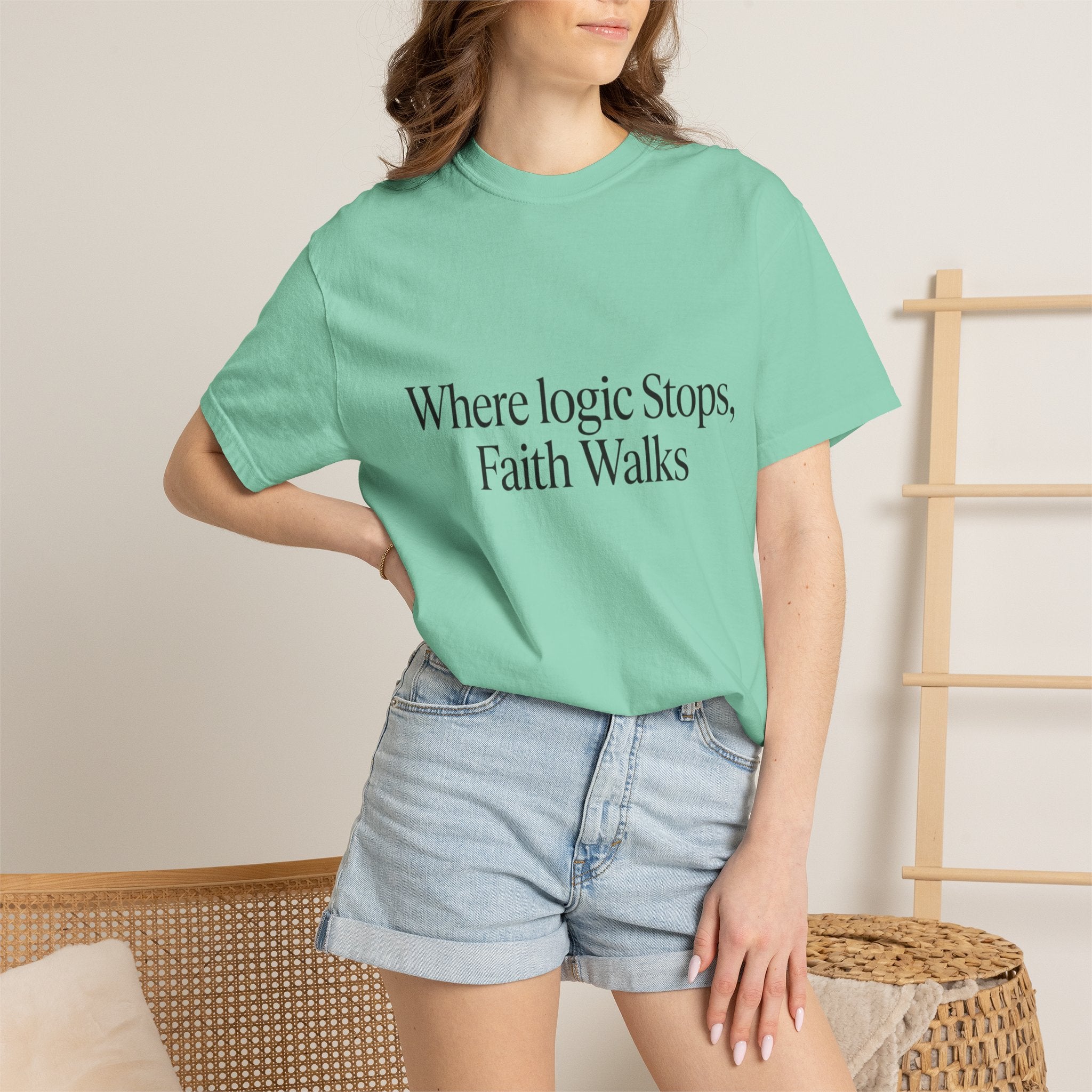 Where Logic Stops, Faith Walks T-Shirt