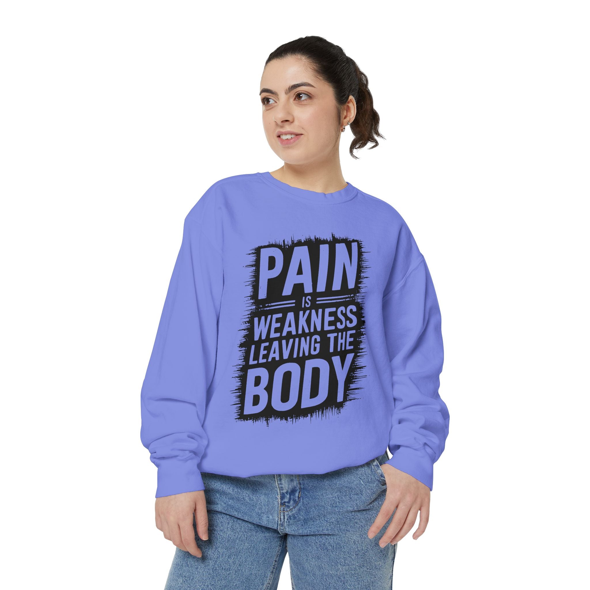 Pain Is Weakness Leaving The Body Sweatshirt | Motivational Workout Quote