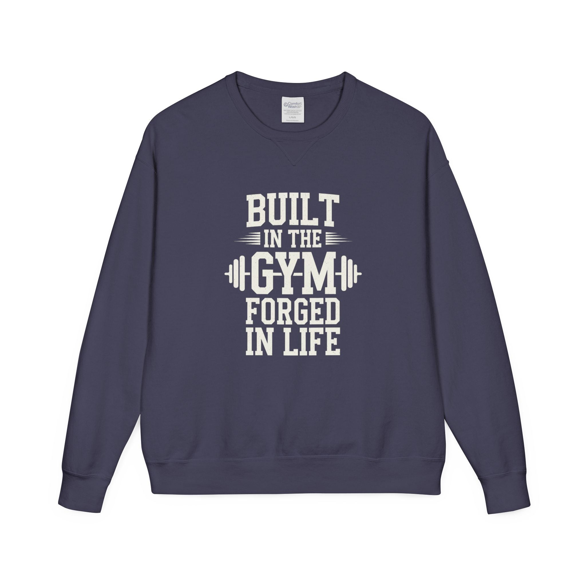 Built in the Gym Forged in Life Sweatshirt | Fitness Barbell Crewneck