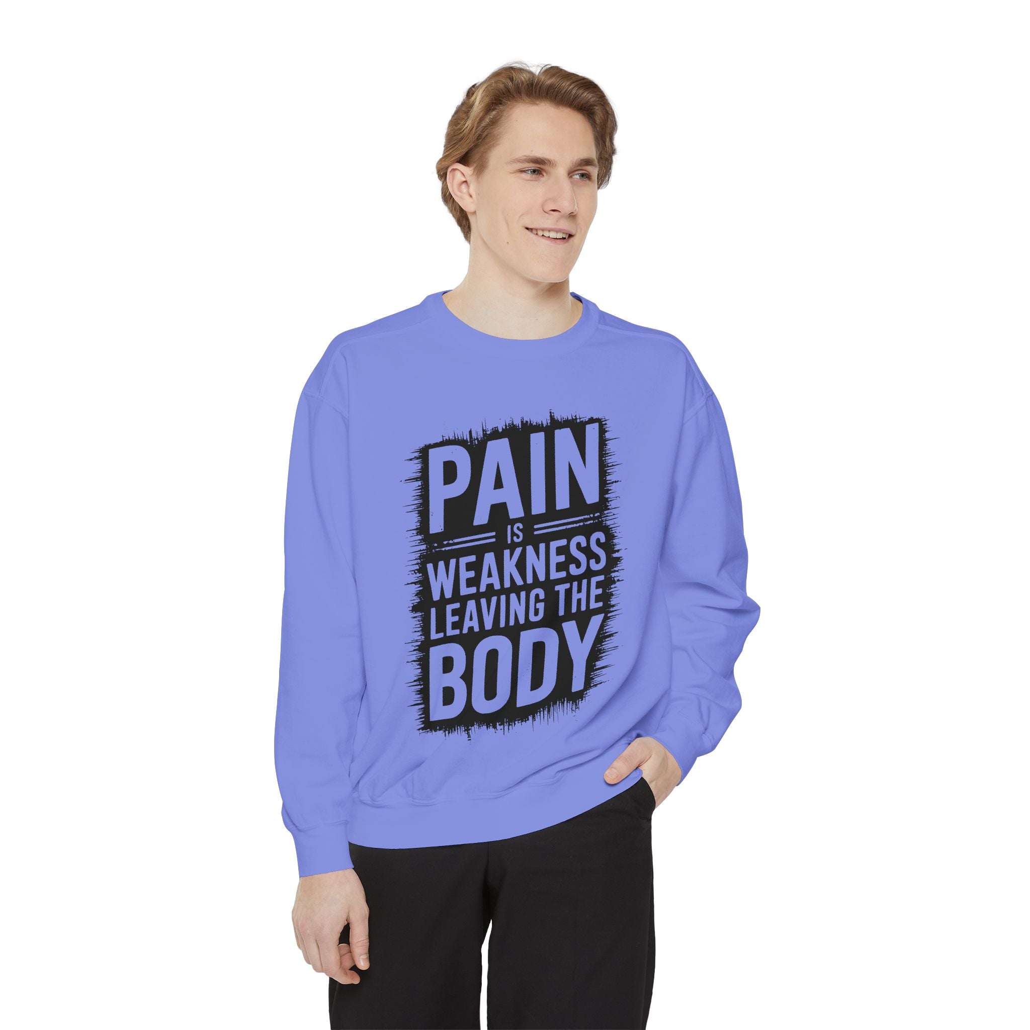 Pain Is Weakness Leaving The Body Sweatshirt | Motivational Workout Quote