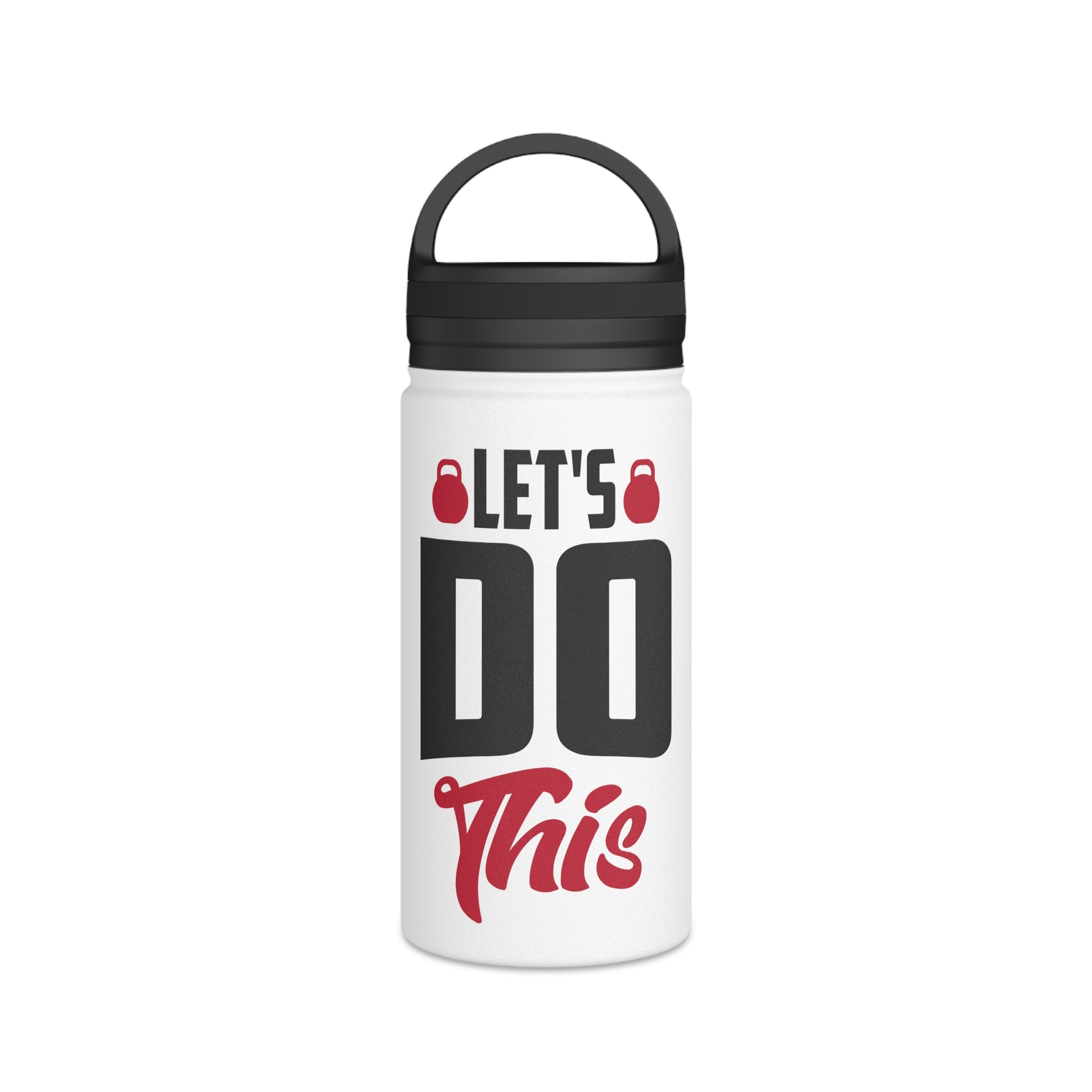 Let's Do This Stainless Steel Water Bottle — Motivational Gym Bottle with Handle Lid