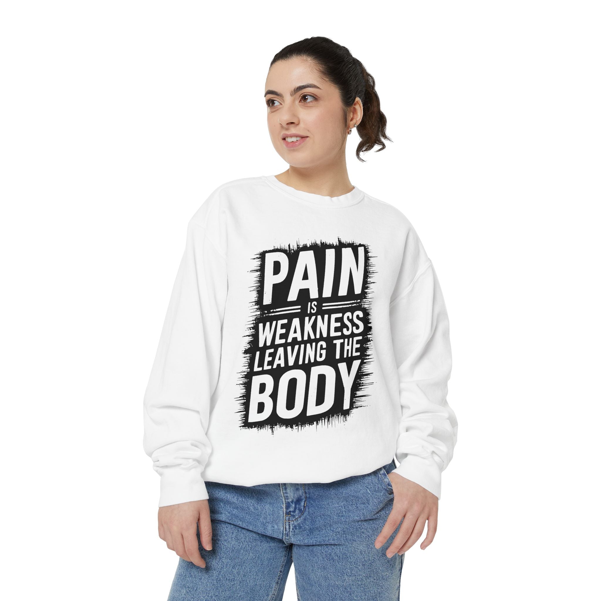 Pain Is Weakness Leaving The Body Sweatshirt | Motivational Workout Quote