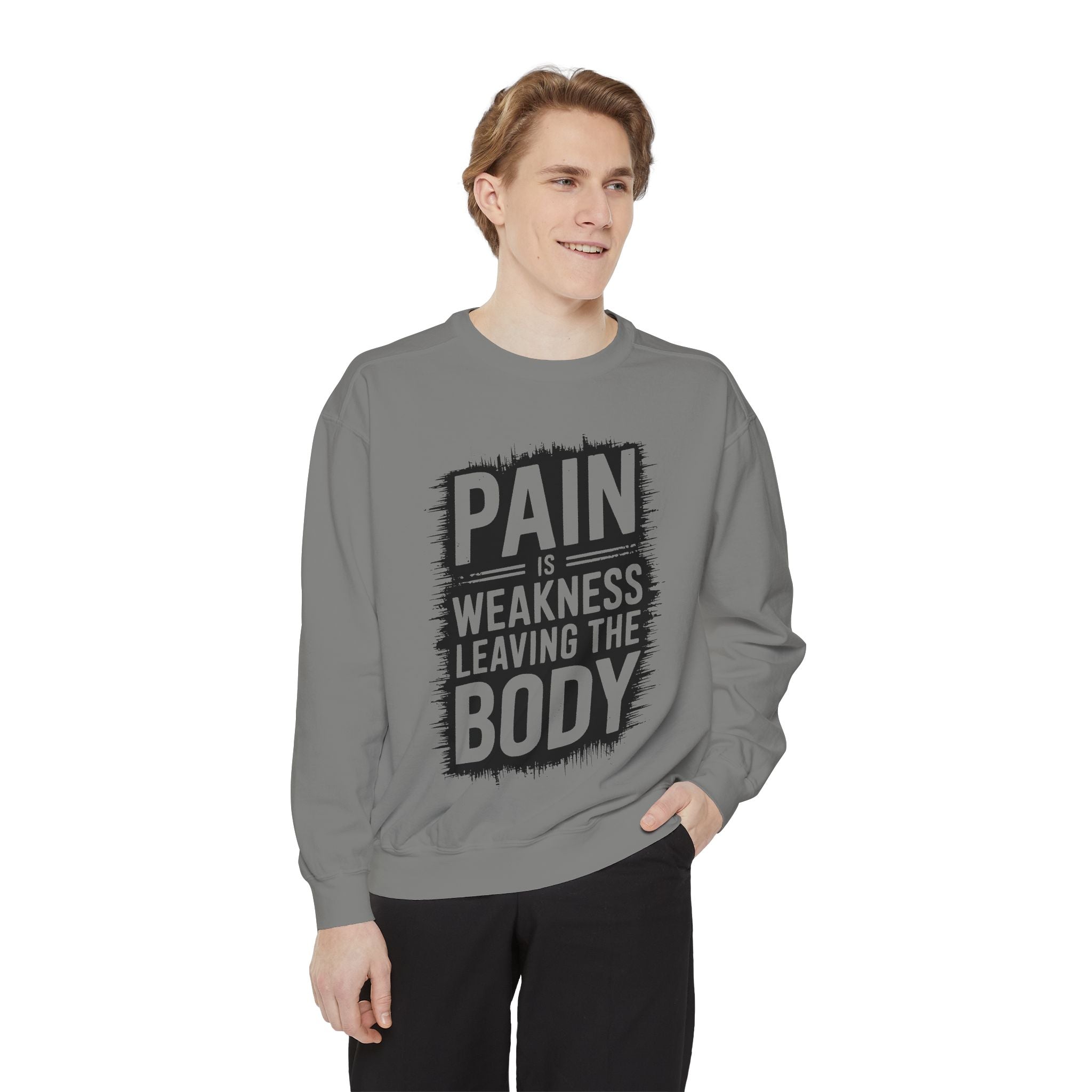 Pain Is Weakness Leaving The Body Sweatshirt | Motivational Workout Quote
