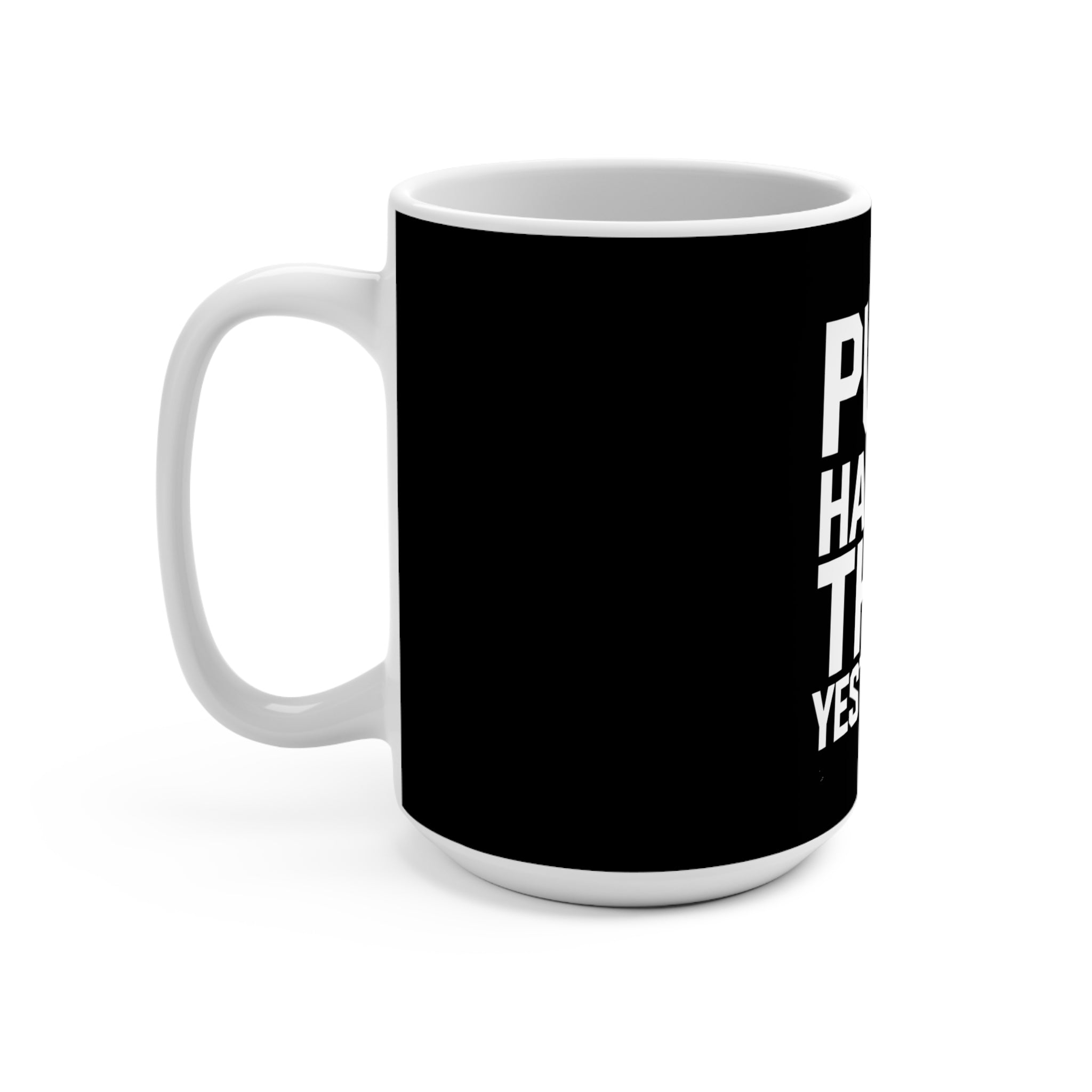 15oz Mug — "Push Harder Than Yesterday" Motivational Coffee Mug for Fitness & Productivity