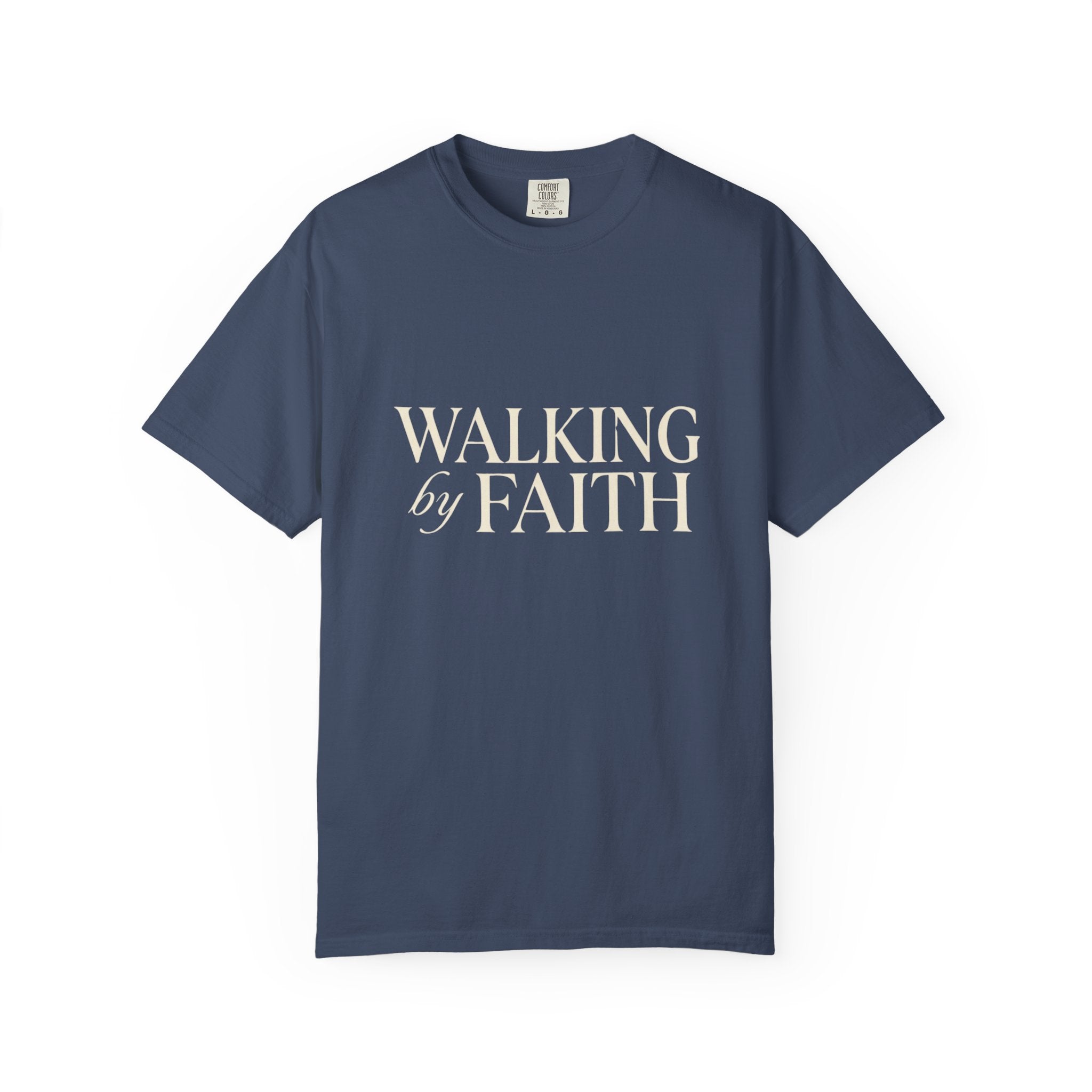Walking by Faith T-Shirt — Christian Inspirational Tee