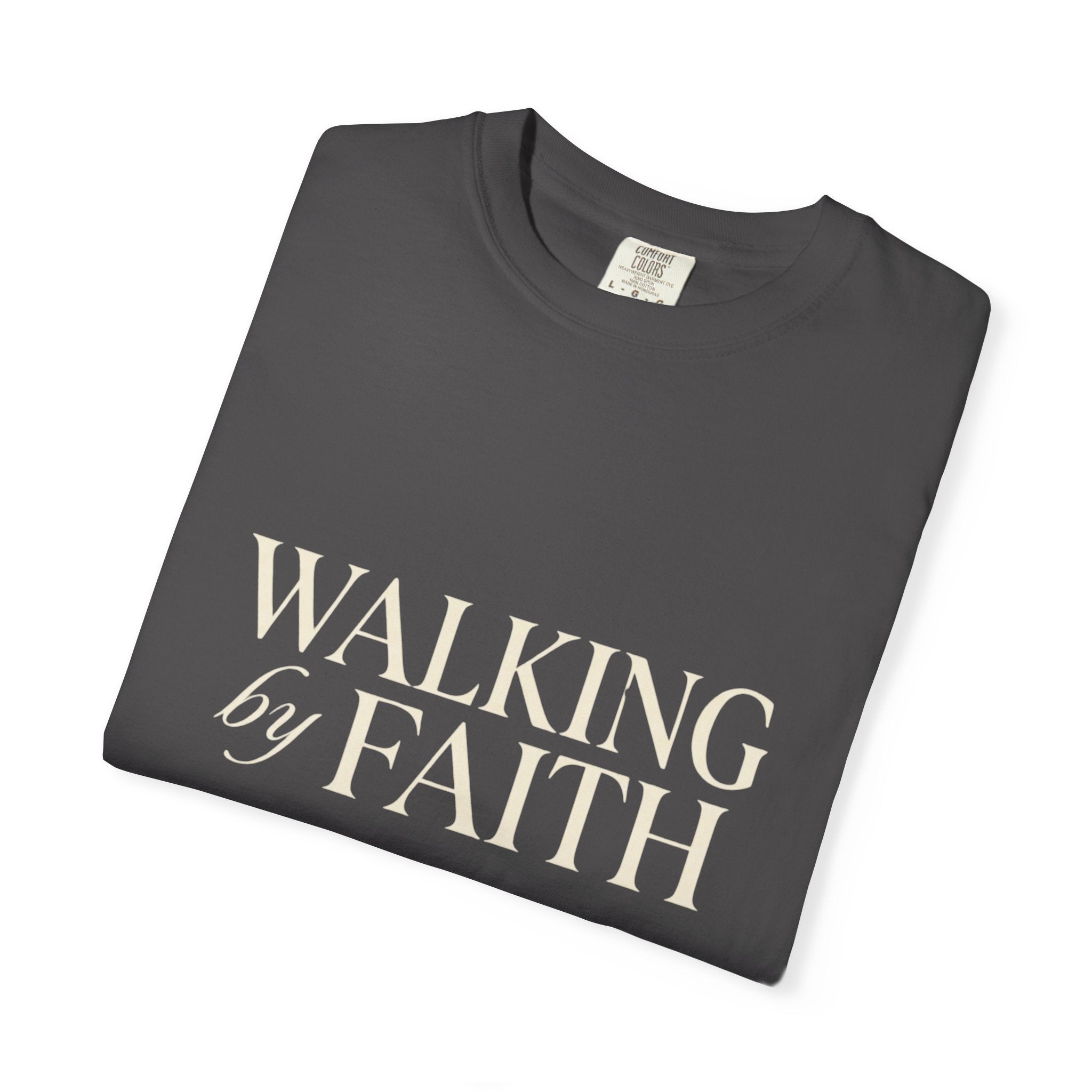Walking by Faith T-Shirt — Christian Inspirational Tee