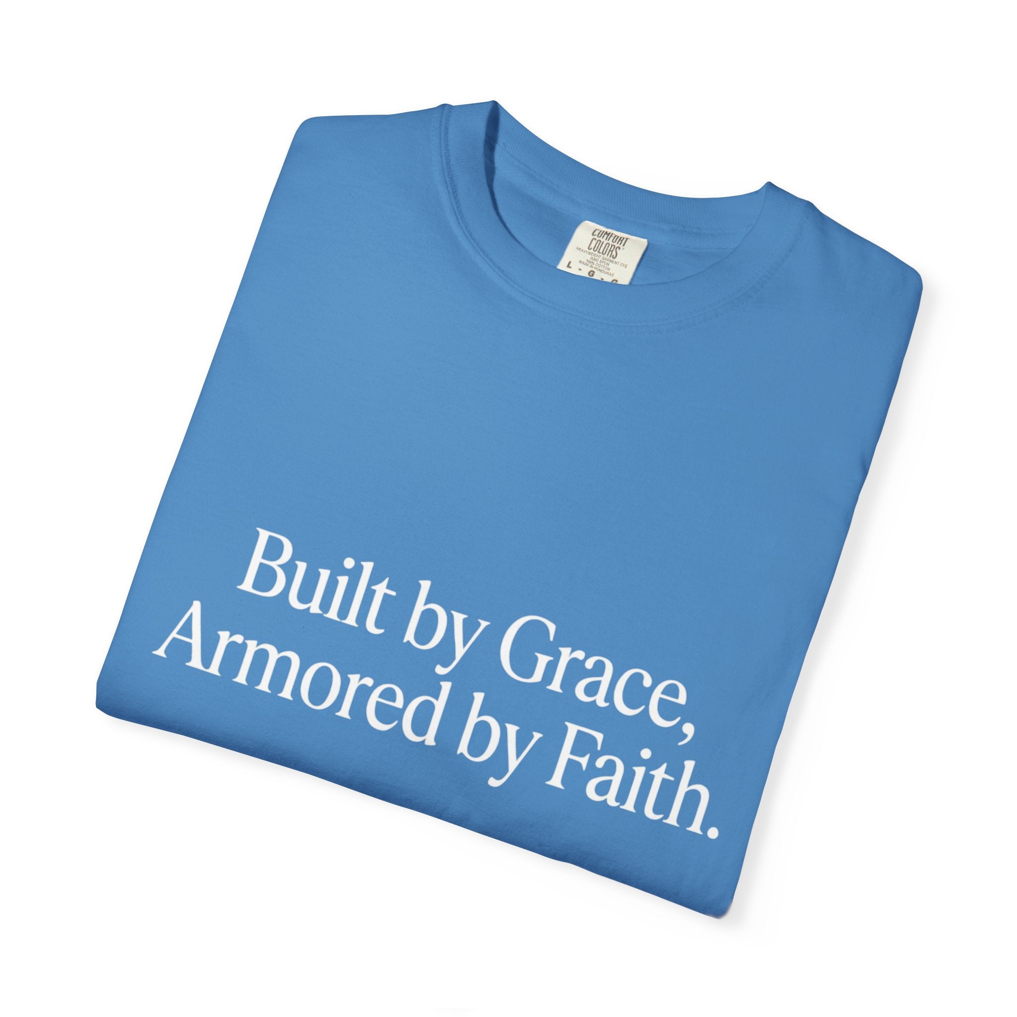 Built by Grace, Armored by Faith T‑Shirt