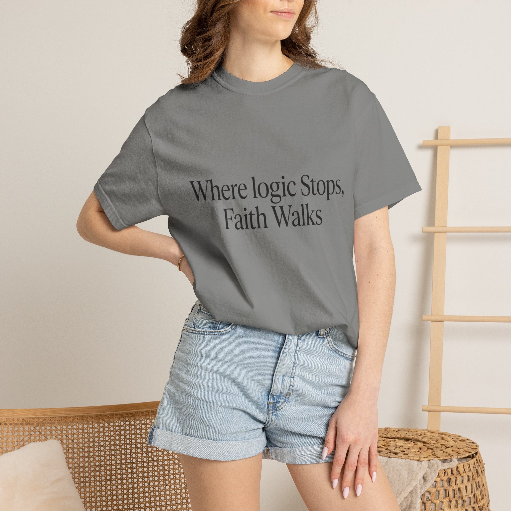 Where Logic Stops, Faith Walks T-Shirt