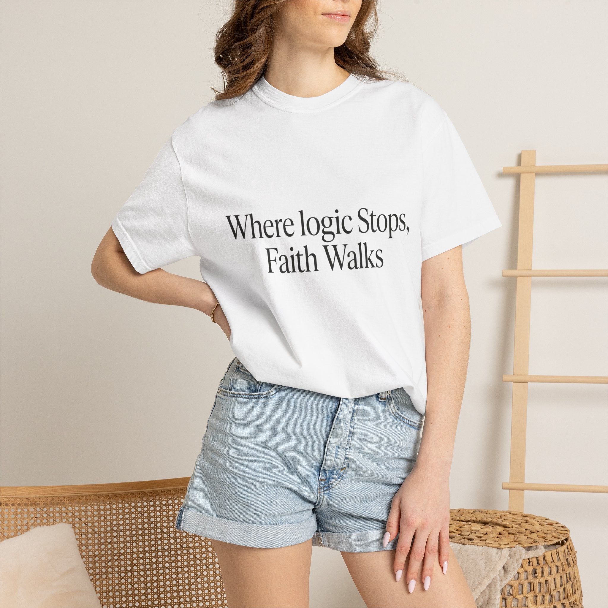 Where Logic Stops, Faith Walks T-Shirt