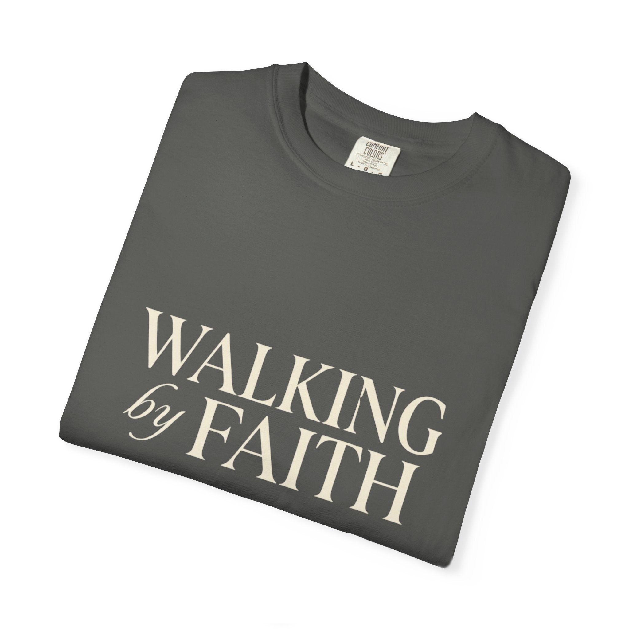 Walking by Faith T-Shirt — Christian Inspirational Tee