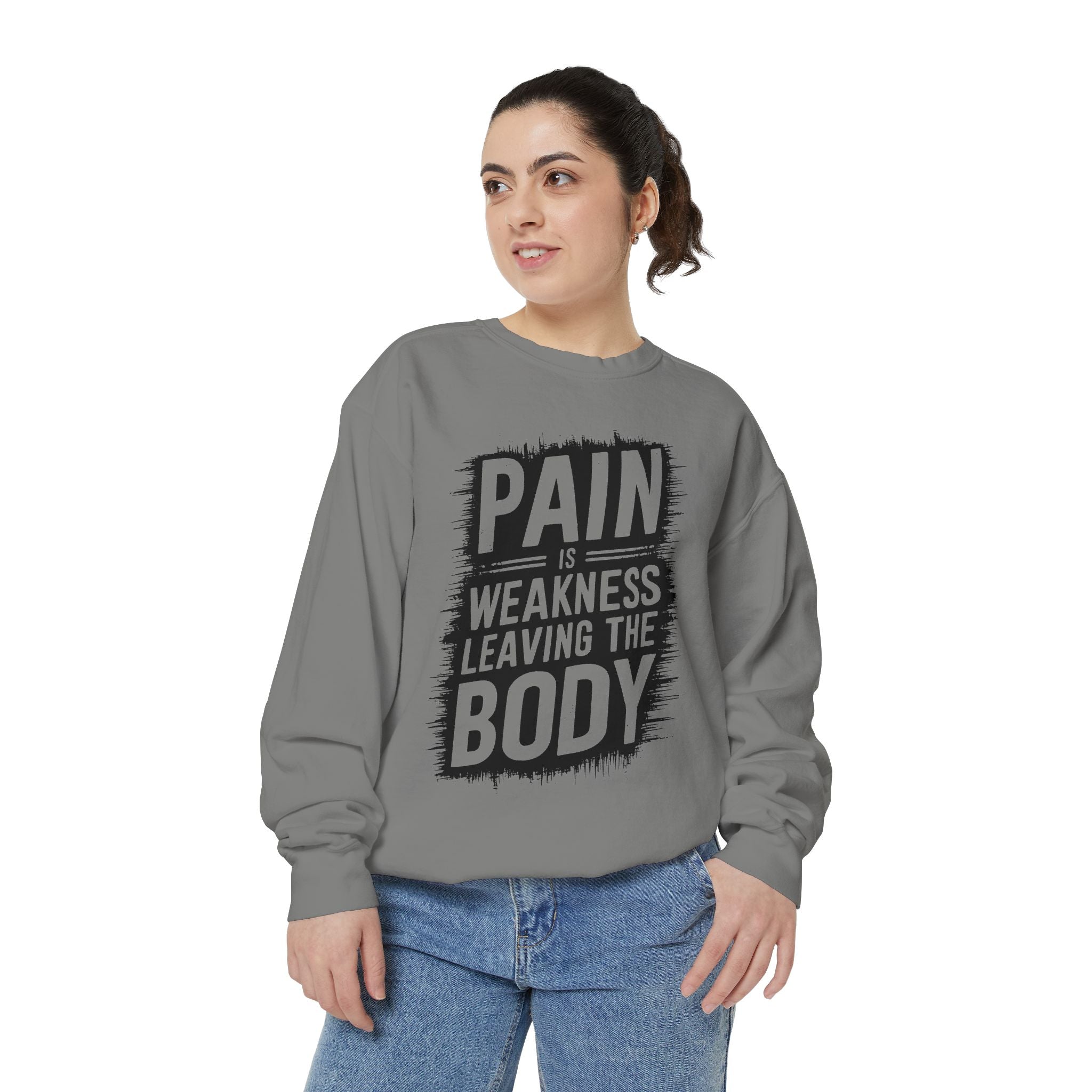 Pain Is Weakness Leaving The Body Sweatshirt | Motivational Workout Quote