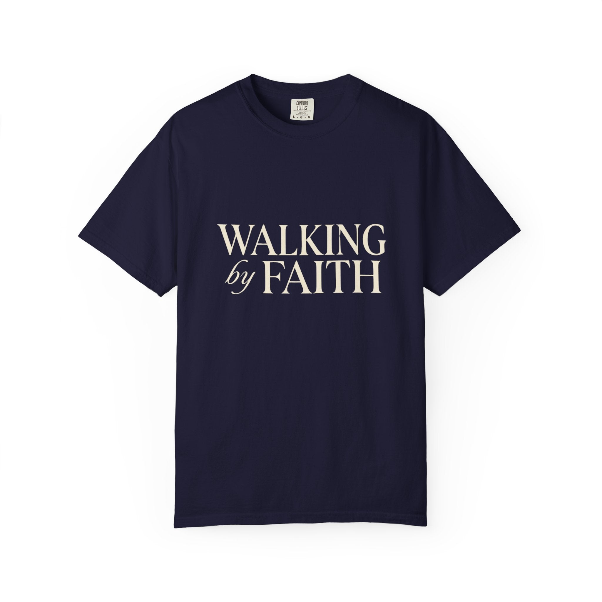 Walking by Faith T-Shirt — Christian Inspirational Tee