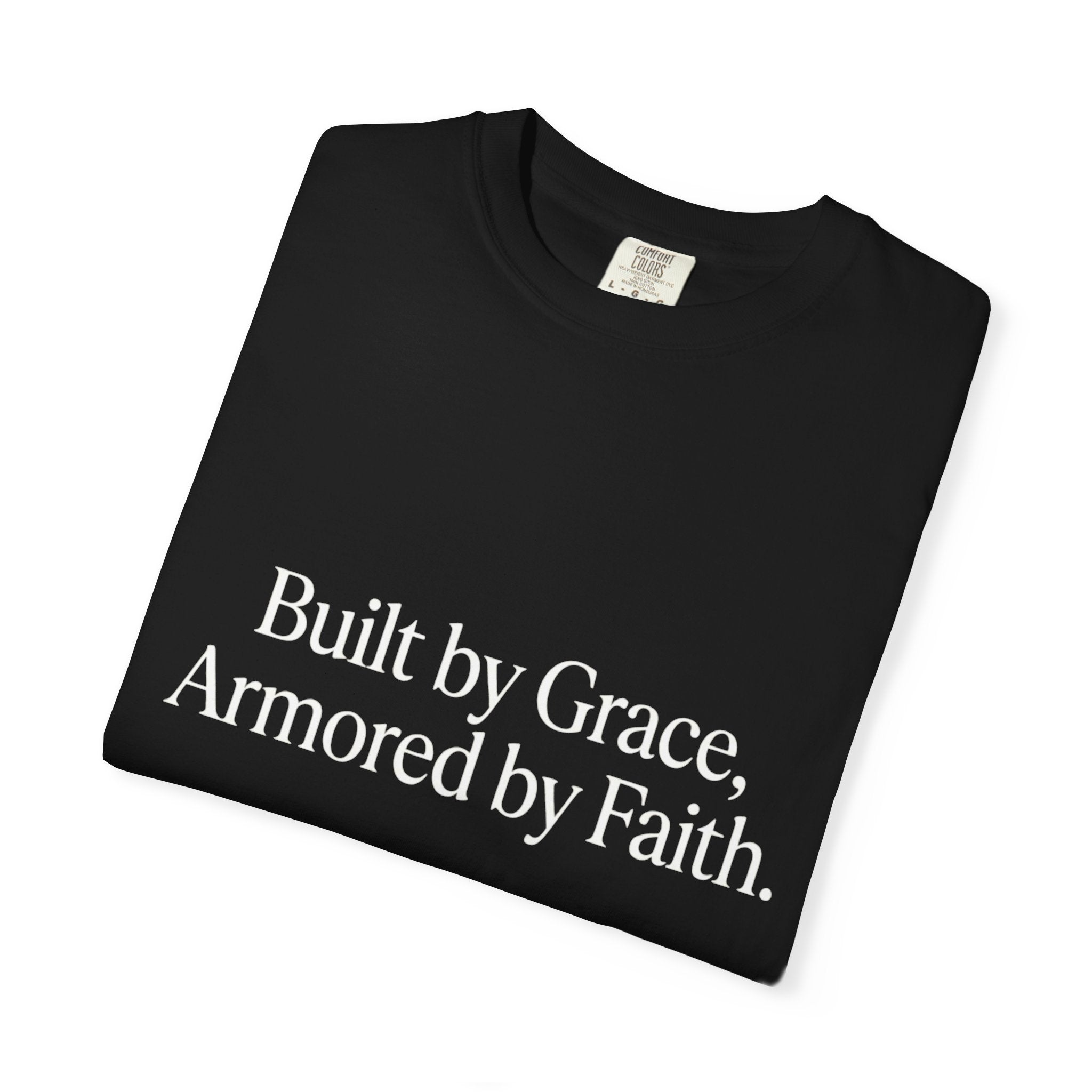 Built by Grace, Armored by Faith T‑Shirt