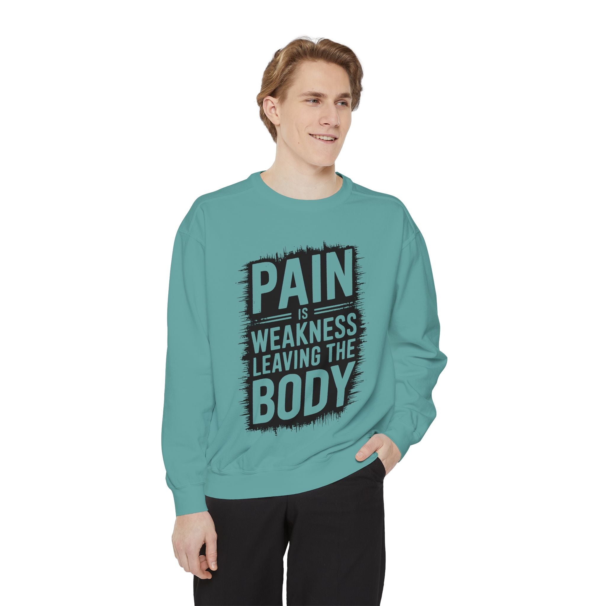 Pain Is Weakness Leaving The Body Sweatshirt | Motivational Workout Quote