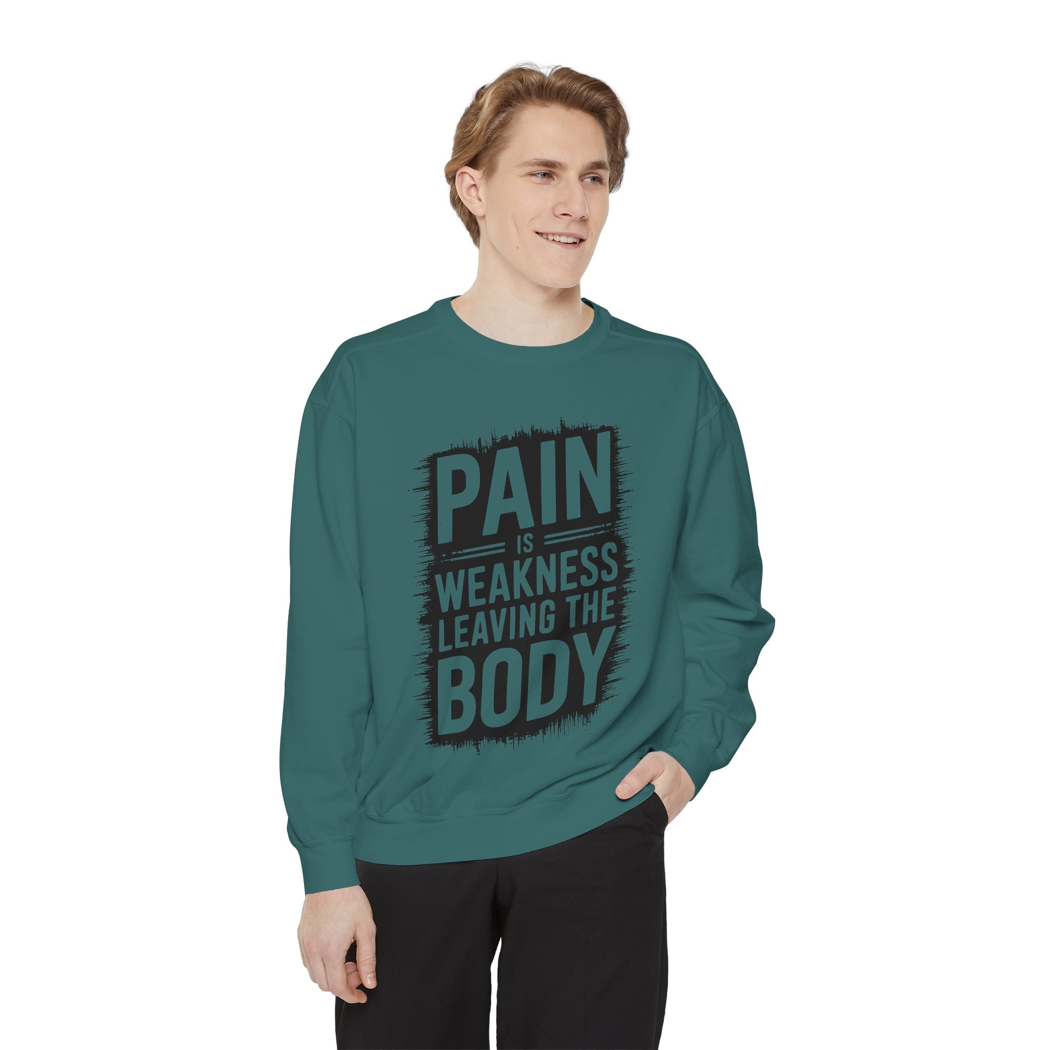 Pain Is Weakness Leaving The Body Sweatshirt | Motivational Workout Quote