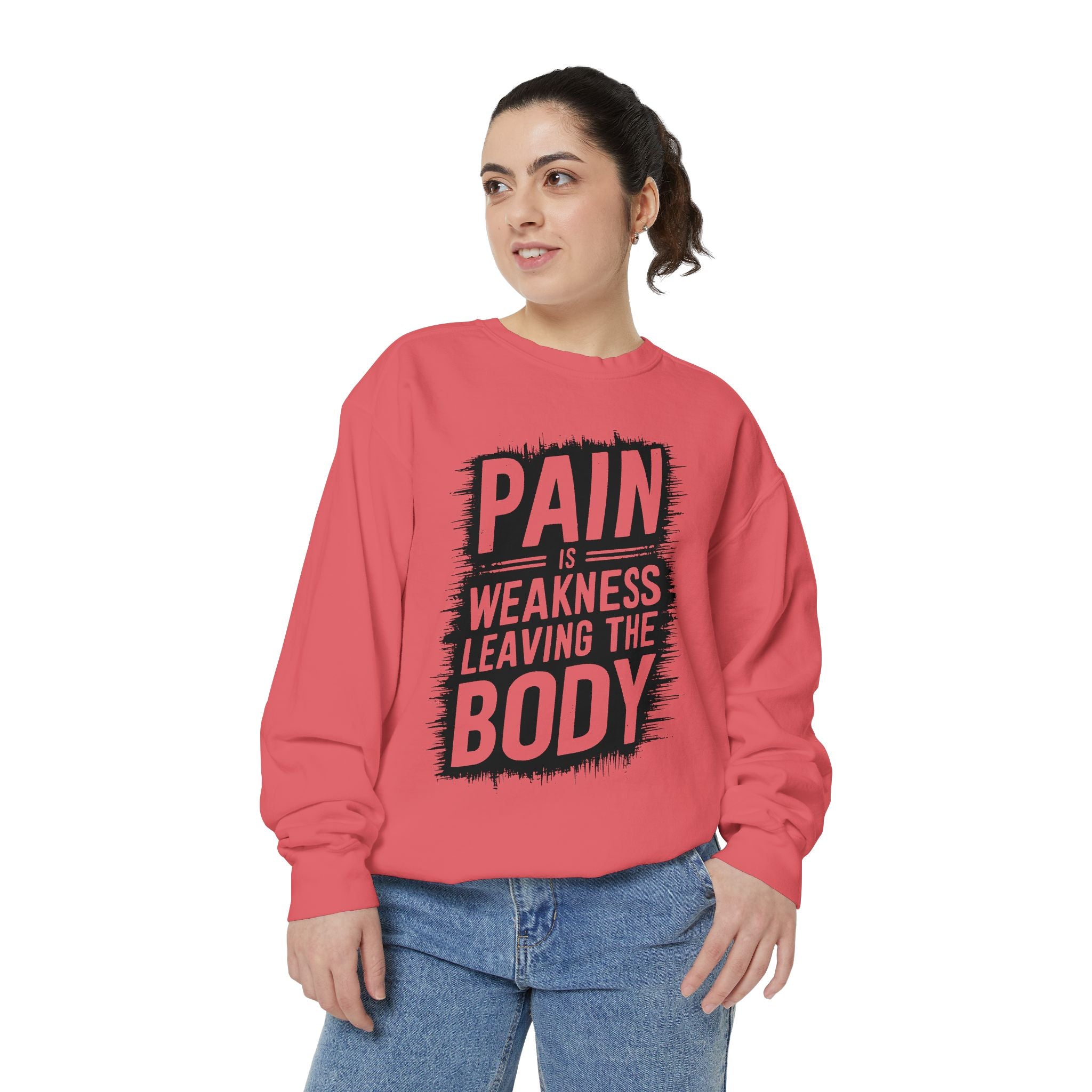 Pain Is Weakness Leaving The Body Sweatshirt | Motivational Workout Quote