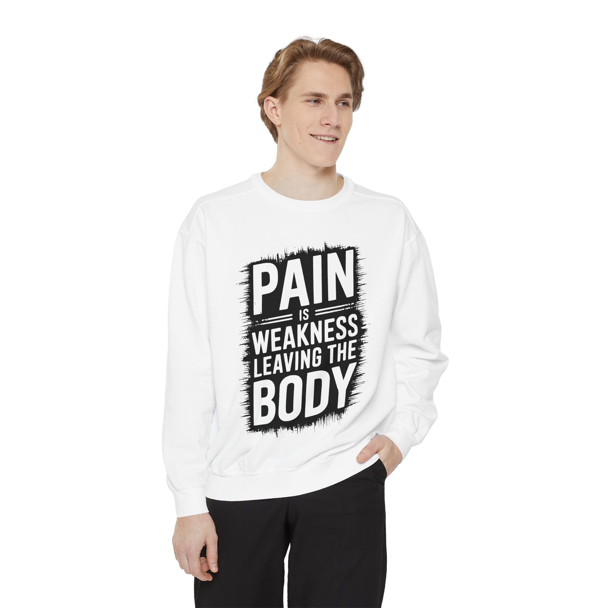 Pain Is Weakness Leaving The Body Sweatshirt | Motivational Workout Quote
