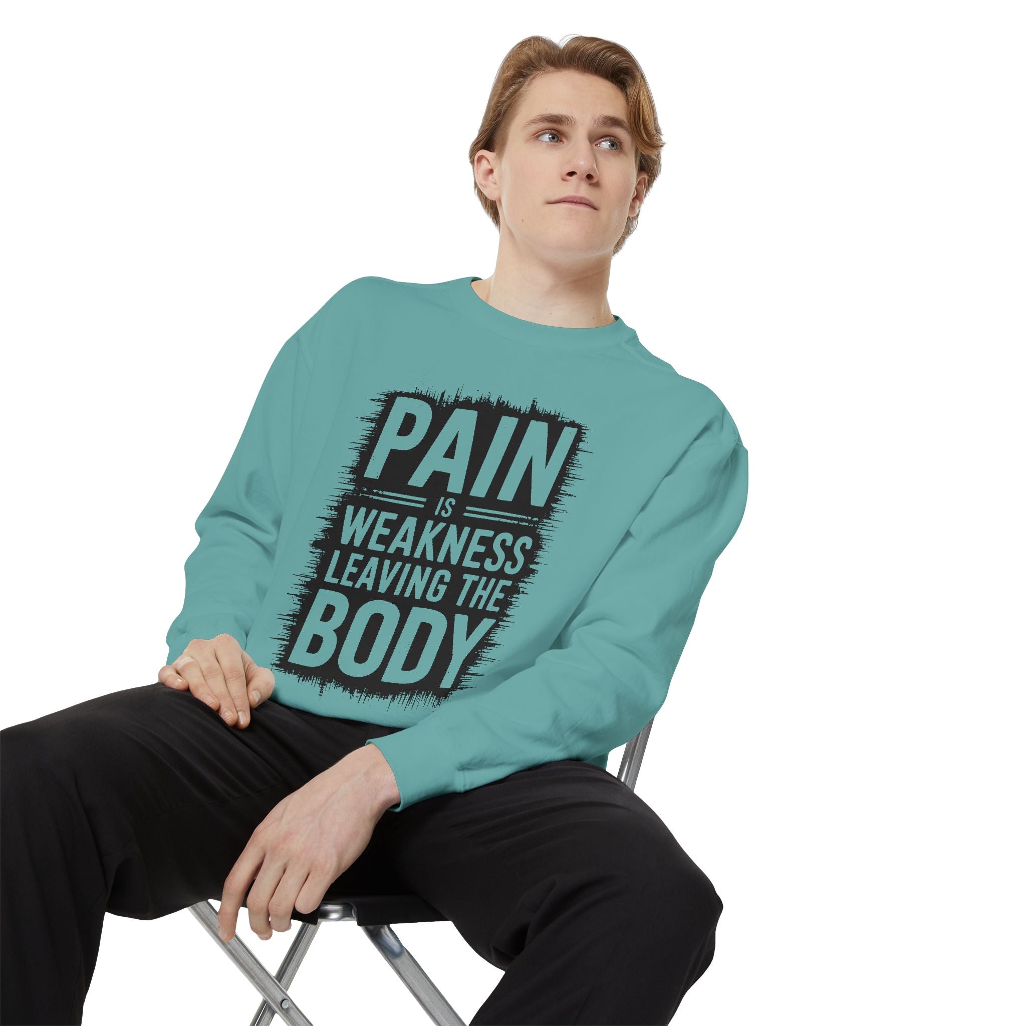 Pain Is Weakness Leaving The Body Sweatshirt | Motivational Workout Quote