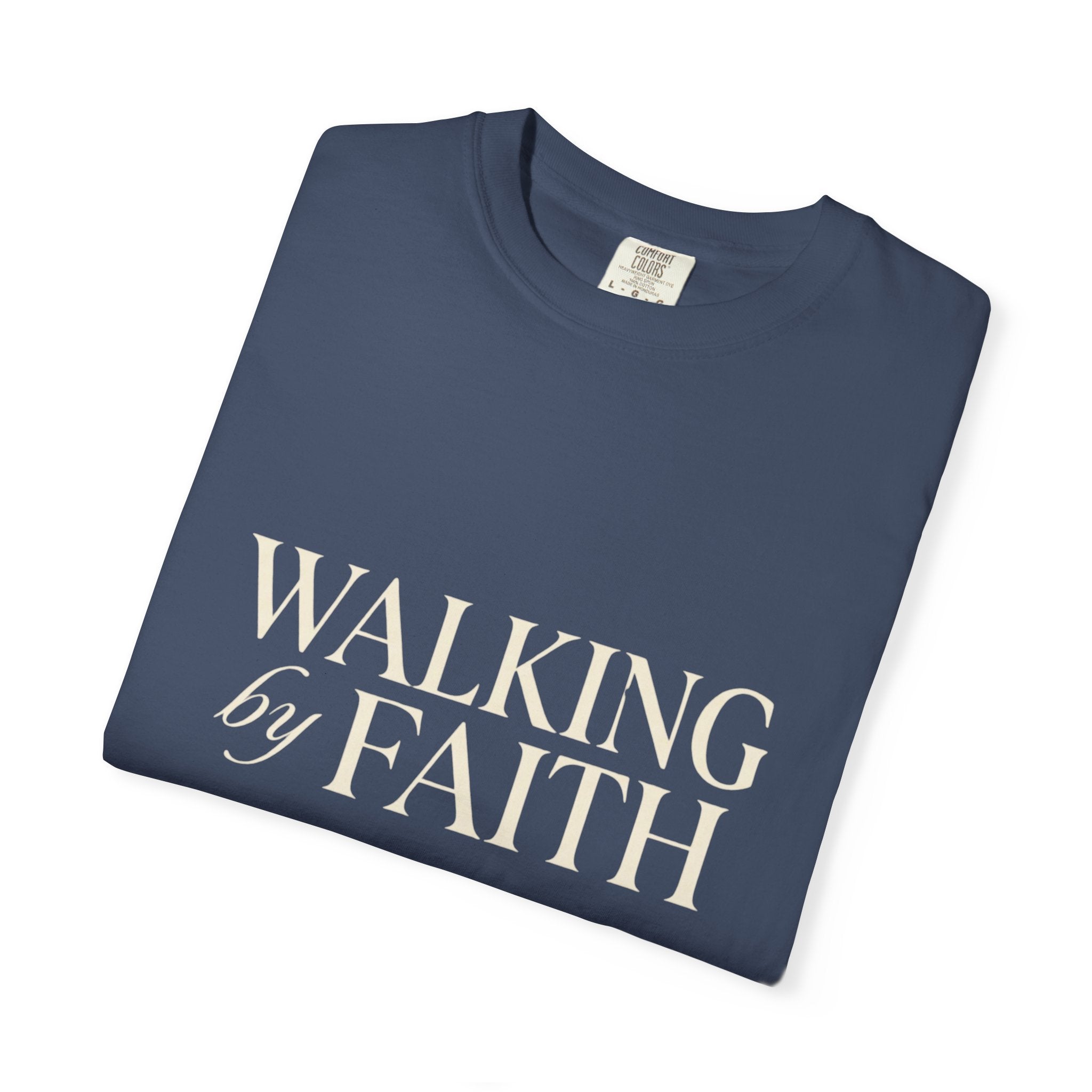 Walking by Faith T-Shirt — Christian Inspirational Tee